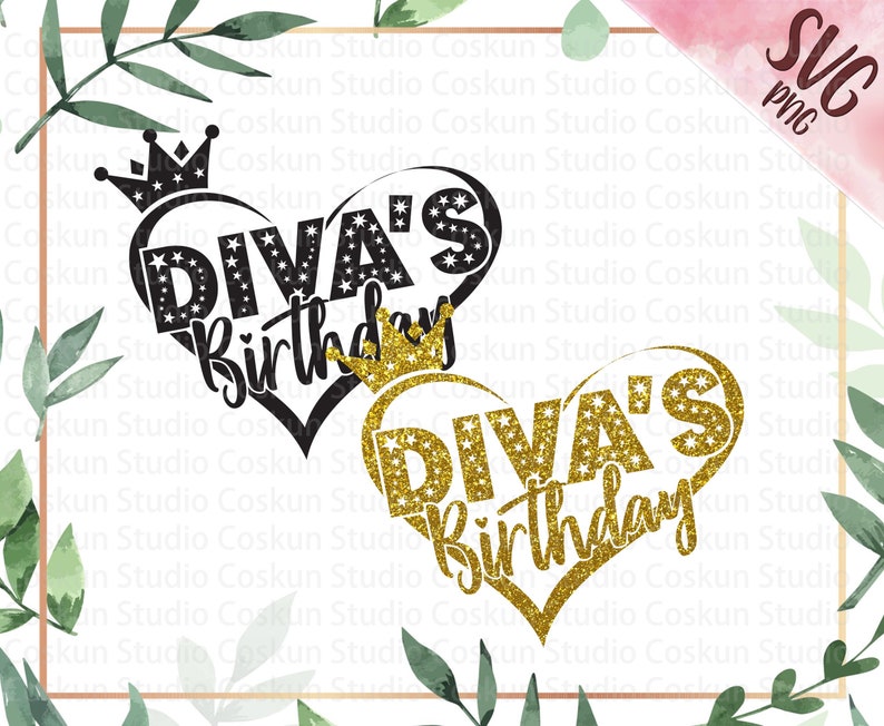 Download Htv Cup For Shirt Diva S Birthday Svg Birthday Diva Svg Birthday Design Cut File Diva Mug Heat Transfer Vinyl Press Ready File Clip Art Art Collectibles Okumkomfoods Com