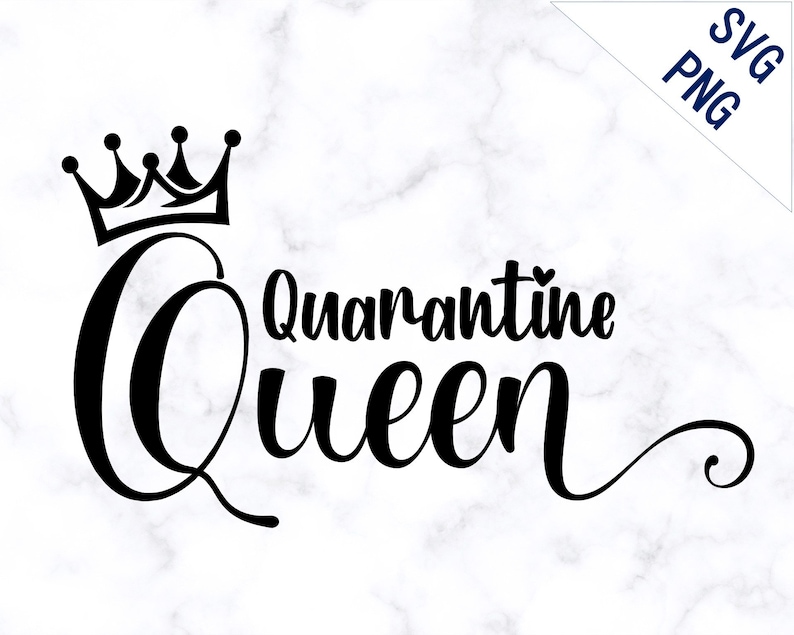 Download Clip Art Art Collectibles Quarantine Queen Svg Png Quarantine Birthday Sublimation Printing Svg Png Quarantine Queen Svg Quarantine Queen Design For Shirt