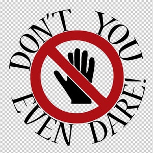 Não toque em Clipart SVG, sinal de aviso SVG, PNG Clipart, Cricut Silhouette Outline svg, fique longe desig Camisa de sublimação png não se atreva