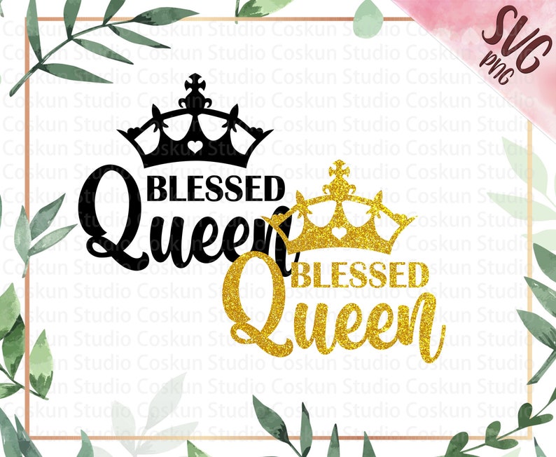 Download Blessed Queen Svg Png Crown Queen For Shirt Cup Blessed Heart Svg Blessed Queen Cut File Transfer Press Ready For File Queen Svg Mug Clip Art Art Collectibles Efp Osteology Org
