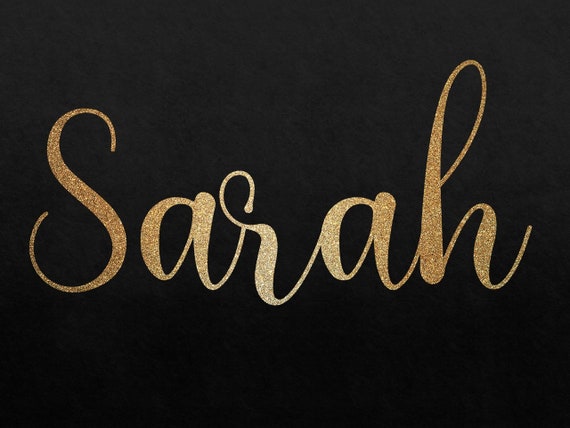 Sarah Name Svg Png Custom Name Clipart Svg Png Image Gold Name Etsy Sarah Name Svg Png Custom Name Clipart Svg Png Image Gold Name Etsy
