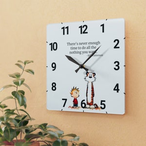 Calvin and Hobbes Acrylic Square Wall Clock with Original Watercolor Art with inspirational not enough time quote great for home or gift image 3