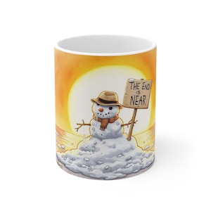 Divertido lindo muñeco de nieve derretido "El fin está cerca" Taza de cerámica 11oz con acuarela Arte original ideal para regalo, hombres, mujeres