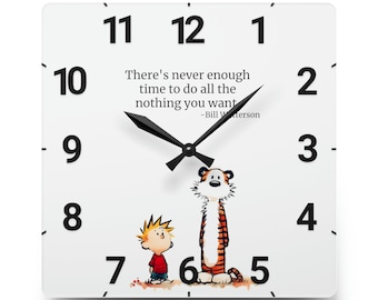 Calvin and Hobbes Acrylic Square Wall Clock with Original Watercolor Art with inspirational not enough time quote great for home or gift