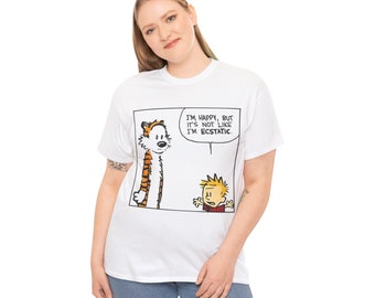 Calvin and Hobbes philosophy quote on being happy but not super happy Unisex Heavy Cotton Tee color art