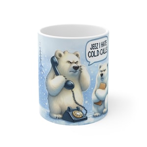 Divertido y lindo oso polar, Jeez, odio las llamadas en frío, taza de cerámica de 11 oz con dibujos animados de acuarela, obra de arte original de invierno, ideal para regalo