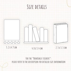 May include: Image showing three sticker designs: a rectangle with stars, a bookshelf, and a book. Dimensions are provided in centimeters. Text reads "SIZE DETAILS" and "FOR THE 'BOOKSHELF STICKERS': PLEASE REFER TO THE DESCRIPTION FOR DETAILED SIZE INFORMATION."
