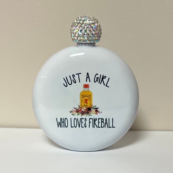 Just A Girl Who Loves Fireball | Round 5 oz Flask | Girls White Flask | Bridesmaid Gift