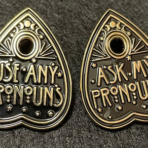 Planchette Pronoun Pin, Ask My Pronouns, Use Any Pronouns