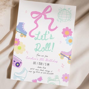 May include: A white invitation card with the text "Let's Roll!" in mint green and pink. The card features illustrations of roller skates, flowers, a disco ball, and a boombox. The invitation is for Caroline's 8th birthday.