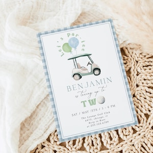 May include: A blue and white checkered invitation for a golf-themed birthday party. The invitation features a cartoon golf cart with balloons and the text "Let's par-tee" and "Benjamin is teeing up to TWO". The invitation also includes the date, time, and location of the party.