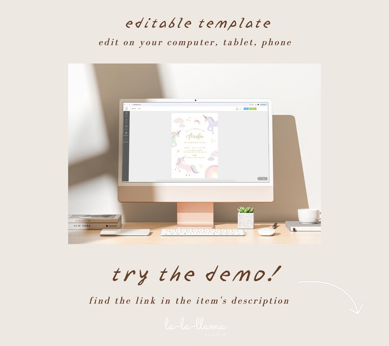 May include: A computer screen displaying a printable invitation template with a unicorn theme. The invitation is for a birthday party and includes the name "Arden" and a rainbow design. The text "try the demo!" is displayed below the computer screen.