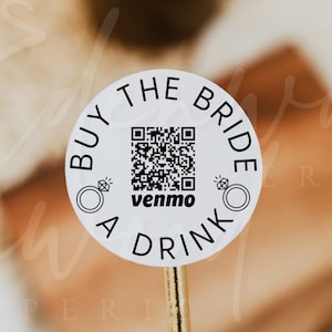 Buy the Bride a Drink QR Code Sticker, Bachelorette Venmo Sticker, QR Code Bachelorette Cash App Sticker, Printable Venmo Sticker, Templett