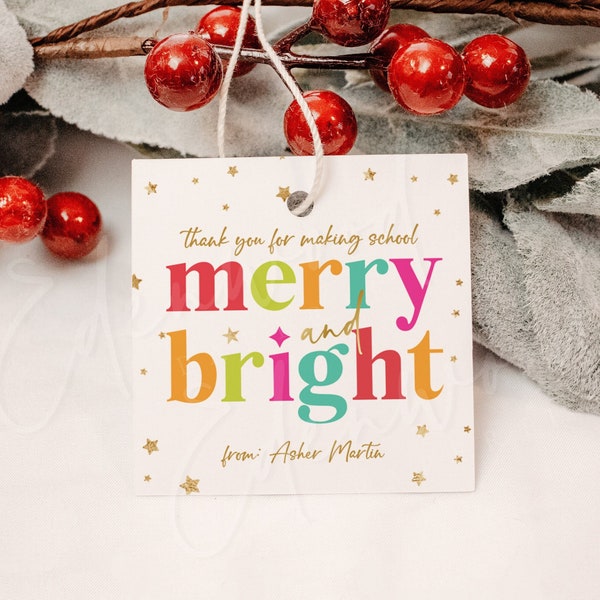 Printable Merry and Bright Teacher Christmas Tag, Thank You For Making School Merry & Bright Tag, Christmas Teacher Appreciation, Templett