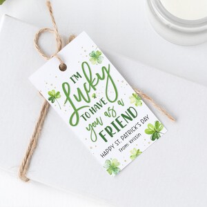 St. Patrick&#39;s Day Tag, Printable St. Patrick&#39;s Day Gift Tags, Editable Lucky to Have You for a Friend Tag, Shamrock Gift Tag, Templett, #SPD