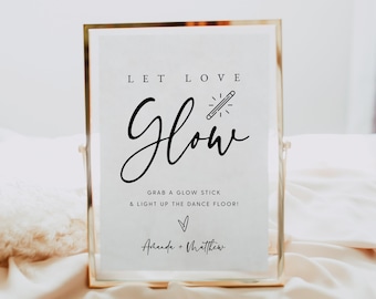 Let Love Glow Hochzeitsschild, Hochzeit Glow Sticks Tischschild, Glow Stick Hochzeit Senden Schild Vorlage, Instant Download, Templett, #016
