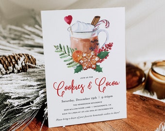 May include: A festive invitation for a Cookies & Cocoa party on Saturday, December 19th at 4:00pm. The invitation features a watercolor illustration of a mug of hot cocoa with whipped cream, a candy cane, and a cinnamon stick. The text "JOIN US FOR" is at the top of the invitation, and the text "Please bring a dozen of your favorite homemade cookies to share!" is at the bottom.