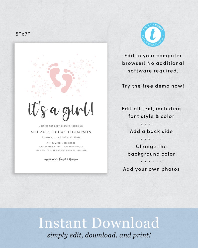 Pu&ograve; includere: Impronte di piedi di bambino rosa su uno sfondo bianco con il testo "it's a girl!"  Unisciti a noi per la festa in onore di Megan & Lucas Thompson. Domenica 14 giugno alle 11:00. La residenza Campbell. 2000 Seneca Street Sacramento, CA. RSVP a Lydia al 000 000 0000 entro l'8 giugno. Registrato presso Target & Amazon.  Modello modificabile per un invito a una festa di nascita.