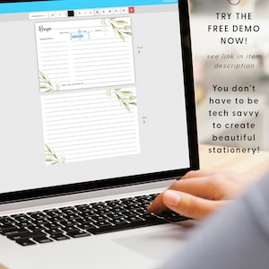 May include: A digital mockup of a printable recipe card template with a watercolor leaf design. The card has sections for ingredients, directions, prep time, cook time, and servings. The text "Recipe" is at the top of the card. The text "From the Kitchen of" is at the bottom of the card. The card is shown on a laptop screen. The text "TRY THE FREE DEMO NOW!" is displayed on the right side of the screen. The text "see link in item description" is below the text "TRY THE FREE DEMO NOW!" The text "You don't have to be tech savvy to create beautiful stationery!" is below the text "see link in item description".