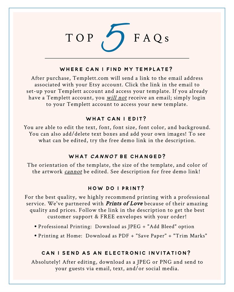 May include: A white background with blue text outlining the top 5 frequently asked questions about printable templates. The text includes information about where to find the template, what can be edited, what cannot be changed, how to print, and whether the template can be sent as an electronic invitation.