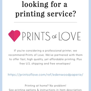 Puede incluir: Un gr&aacute;fico de coraz&oacute;n rosa con el texto "PRINTS of LOVE" debajo. El texto debajo del gr&aacute;fico dice "Si est&aacute;s considerando una impresora profesional, te recomendamos Prints of Love. Nos hemos asociado con ellos para ofrecer impresi&oacute;n r&aacute;pida, de alta calidad y asequible. &iexcl;Adem&aacute;s, env&iacute;o gratuito a Espa&ntilde;a y sobres gratuitos!" El texto debajo de eso dice "https://printsoflove.com/ref/edenwoodpaperie/" El texto debajo de eso dice "&iquest;Imprimiendo en casa? &iexcl;No hay problema! Consulte las opciones de impresi&oacute;n e instrucciones en la descripci&oacute;n del art&iacute;culo."