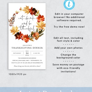 May include: Thanksgiving dinner invitation with a watercolor wreath of autumn leaves and flowers. The text reads "eat, drink, and be thankful". The invitation includes the date, time, and location of the dinner. The text "1080x1920 px" is at the bottom of the invitation.