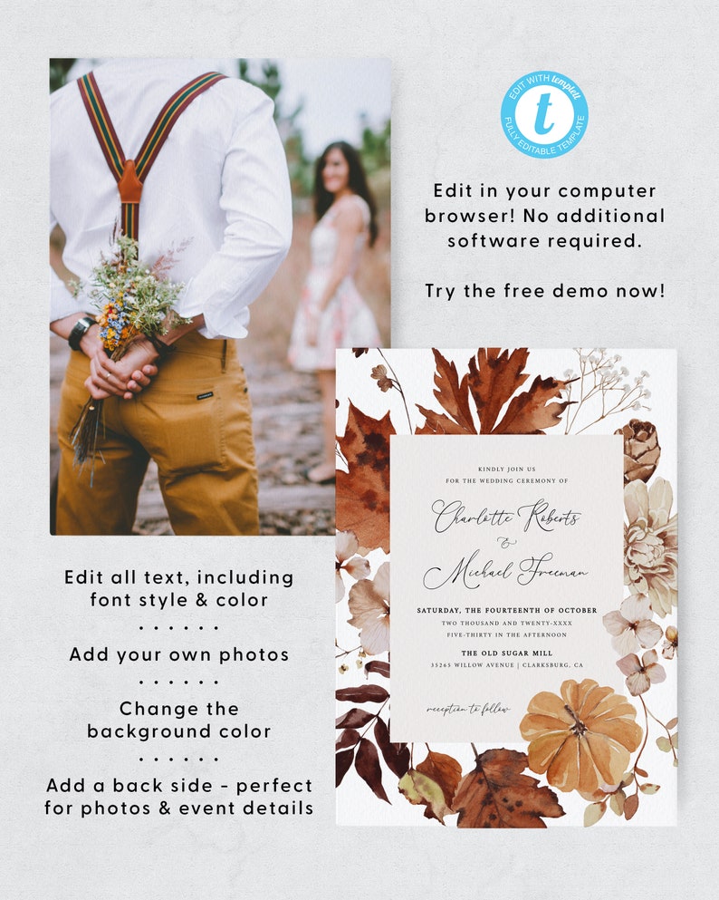 May include: Editable wedding invitation template with a watercolor design featuring fall leaves, flowers, and pumpkins. The invitation includes the names "Charlotte Roberts" and "Michael Freeman" and the date "Saturday, the Fourteenth of October, Two Thousand and Twenty-XXX, Five-Thirty in the Afternoon". The invitation also includes the location "The Old Sugar Mill, 33245 Willow Avenue, Clarksburg, CA".