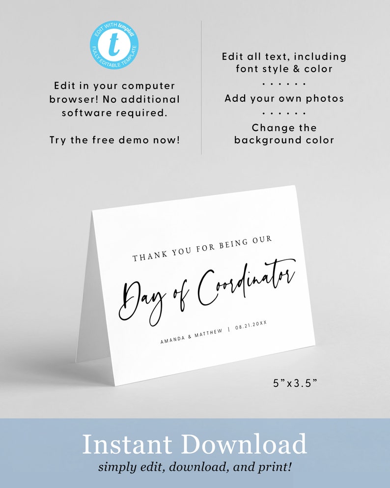 May include: A printable thank you card for a Day of Coordinator. The card is white with black text that reads "Thank you for being our Day of Coordinator." The card is 5 inches by 3.5 inches.