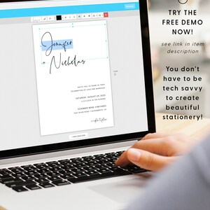 May include: A laptop computer screen displaying a wedding invitation template with the names "Jennifer + Nicholas" and the text "INVITE YOU TO SHARE IN THEIR CELEBRATION OF LOVE AND MARRIAGE" and "SATURDAY, AUGUST 29, 2020" and "SCRIBNER BEND VINEYARDS" and "ROSI RIVER ROAD | SACRAMENTO, CA". The screen also displays the text "TRY THE FREE DEMO NOW!" and "You don't have to be tech savvy to create beautiful stationery!"