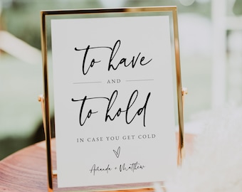 To Have and To Hold in Case You Get Cold Wedding Sign, Wedding Blanket Sign Template, Minimal Wedding Table Sign, Templett, #016