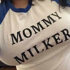 Mommy Milkers Shirt