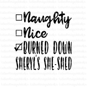 Burned Down Sheryl&#39;s Shed svg, eps, dxf, studio3, png, jpg, clipart, Sublimation, Silhouette Cameo, Cricut Design Space, Brother Scan Cut