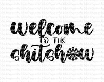Sh*tshow へようこそ svg、eps、dxf、png、jpg、クリップアート、昇華、Silhouette Cameo、Cricut Design Space、Brother Scan Cut