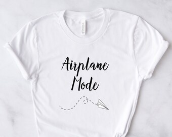 Airplane Mode T-Shirt | Travel Vacation Shirt