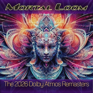 Digitala nedladdningar av Mortal Loom elektronisk musik: 2026 Dolby Atmos® Remasters, musik, DJ, pop, elektronisk musik bild 1