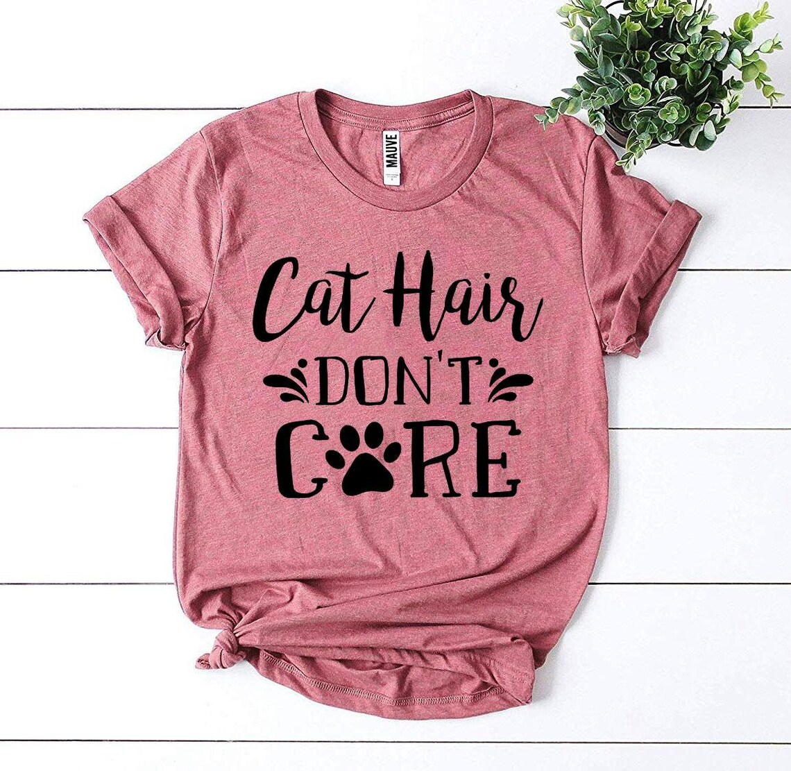 Cat Hair Dont Care Tshirt Etsy