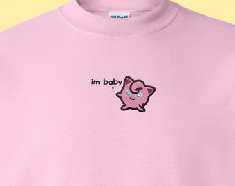 Im Baby Jiggly Embroidered - Choose between tshirt / hoodie / crewneck kawaii gift idea stitched clothing sweaters cute