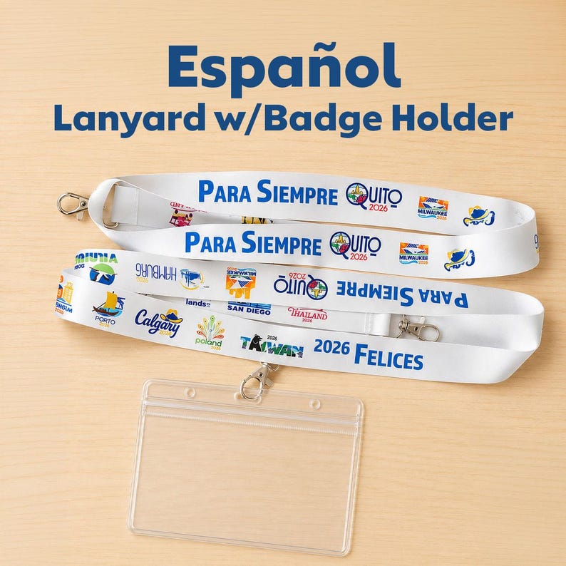 May include: A white lanyard with a clear plastic badge holder featuring blue text that reads Para Siempre and 2026 Felices, along with various colorful city and country logos including Quito 2026, Calgary, Porto, San Diego, Thailand, Poland, and Taiwan.