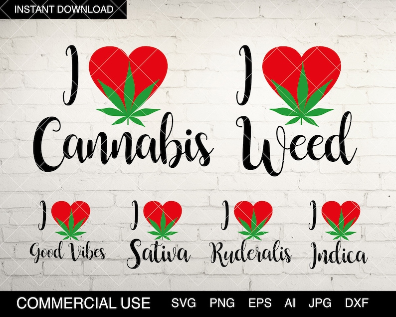 Weed Svg I Love Cannabis Silhouette I Love Weed SVG Files Weed Quotes Weed SVG Files Weed Svg Bundle T shirt Weed Png Marijuana SVG
