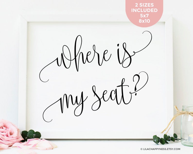 Where Is My Seat Sign Instant Download Wedding Seating Sign Printable Ceremony Seating Sign Guest List Seating Chart Wedding Reception Signs