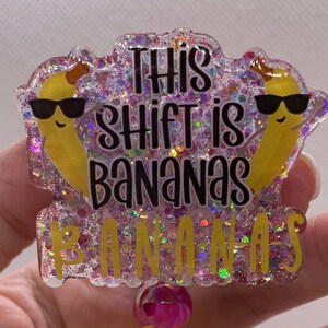 This Shift if Bananas Badge Reel