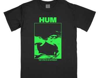 Hum “You’d Prefer An Astronaut” Tee (Made To Order - Please Read Item Description)