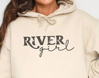 River Girl Hoodie, River Hoodie, River Apparel, Gift For Her, River Trip, Camping Hoodie, Cabin Hoodie