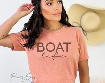 Boat Life Shirt, Boating T-shirt, Boating Shirts For Women, Lake Shirt, Lake Vacation Shirt, Yacht Party Tees, Boating T-Shirt, River Shirt