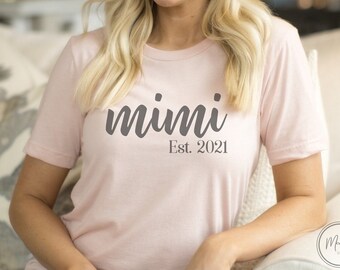 Mimi Established Date Shirt, Mimi Est. Shirt,  New Mimi Shirt, Grandmother Shirt, Garden Shirt, Womens T- Shirt, Mother’s Day Gift, Grandma