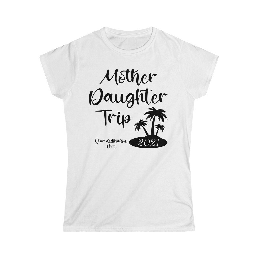 Mother daughter trip Tshirt personalized Women's Etsy