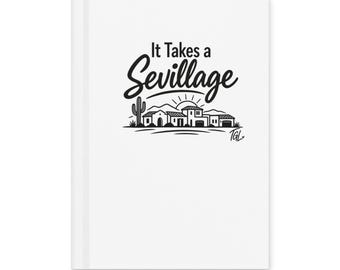 It Takes a Sevillage.  Hardcover journal matte