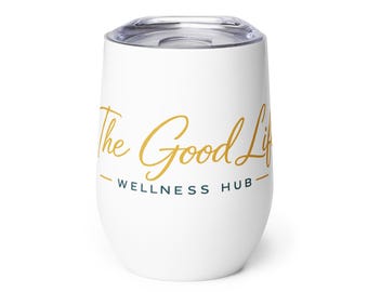 The Good Life Wellness Hub Tumbler