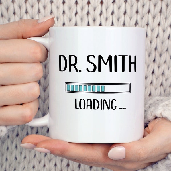 Dr. Name loading... Mug, Funny Future Doctor Mug, Funny Medical Student Mug,  Medical School Gift, Custom Doctor Mug, Funny Doctor Name Mug