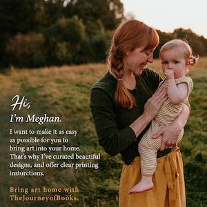 May include: A woman with red hair holds a young child in her arms. The woman is wearing a green sweater and a yellow skirt. The child is wearing a striped onesie. The text "Hi, I'm Meghan." is written in white on a green background. The text "Bring art home with TheJourneyofBooks." is written in white on a black background.